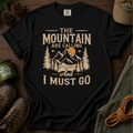 The Mountains Are Calling T-shirt
